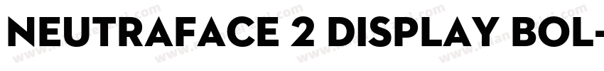 Neutraface 2 Display Bol字体转换